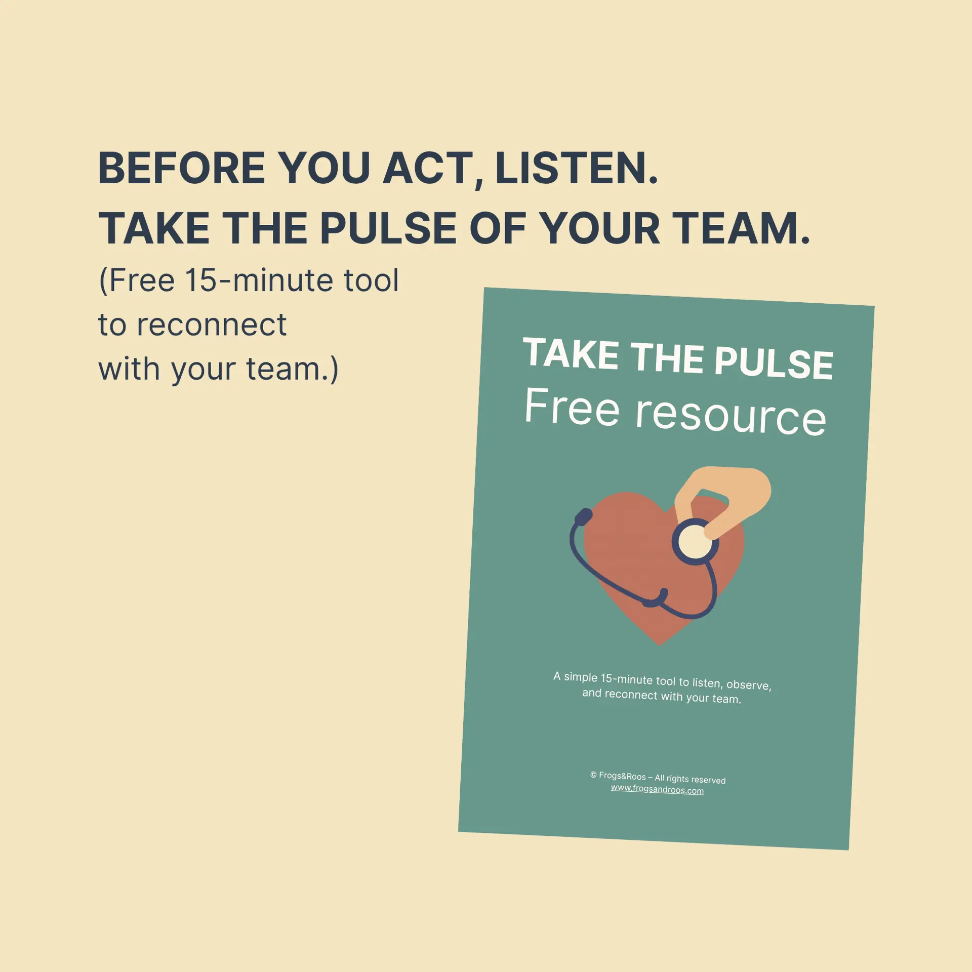 Take the Pulse – Free 15-minute tool to reconnect with your team | Frogs&Roos Minimalist visual showing the Frogs&Roos free resource “Take the Pulse”, a 15-minute team check-up tool to listen, observe, and reconnect with your team.